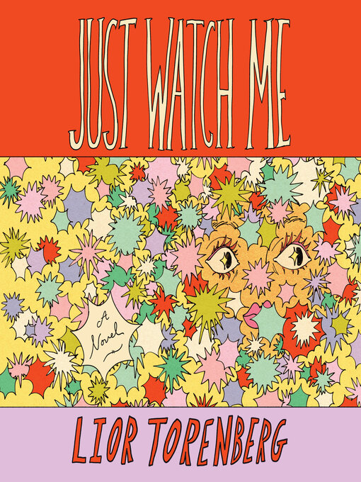 Title details for Just Watch Me by Lior Torenberg - Wait list